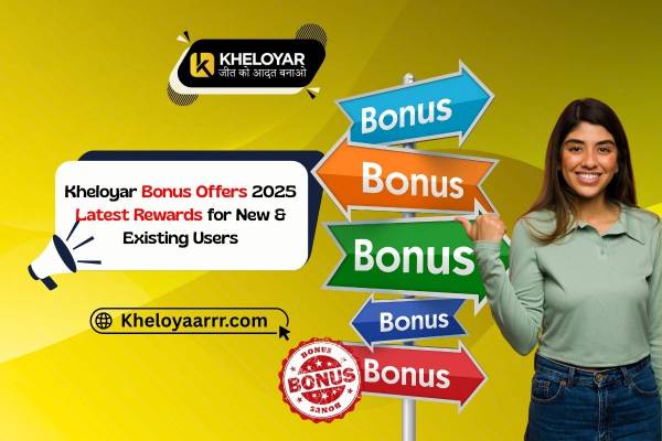 Kheloyar Bonus Offers 2025 – Latest Rewards for New & Existing Users